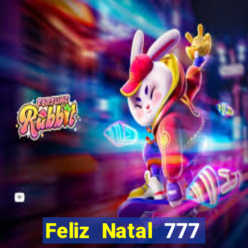 Feliz Natal 777 plataforma login